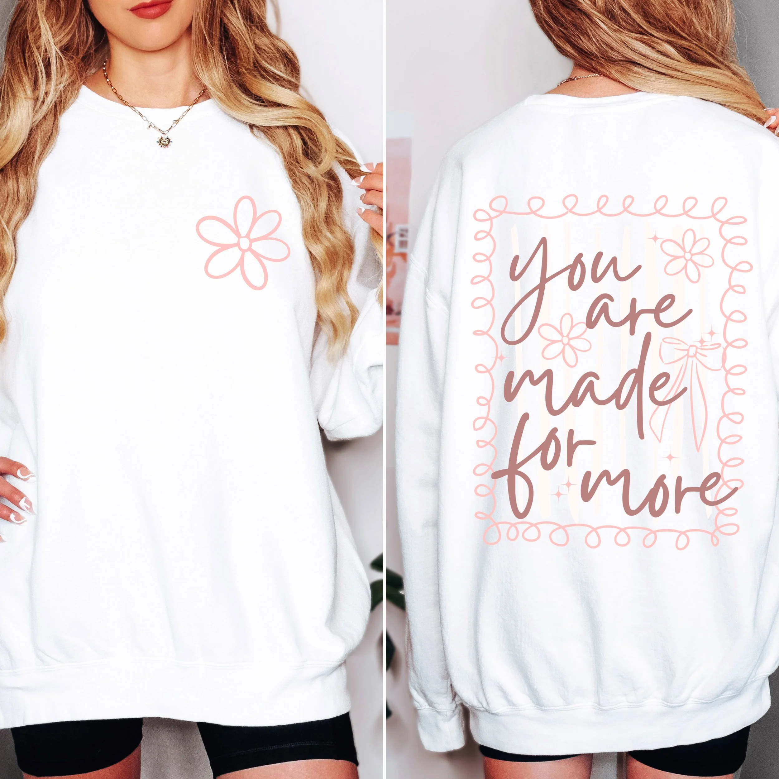 You are made for more sweatshirt