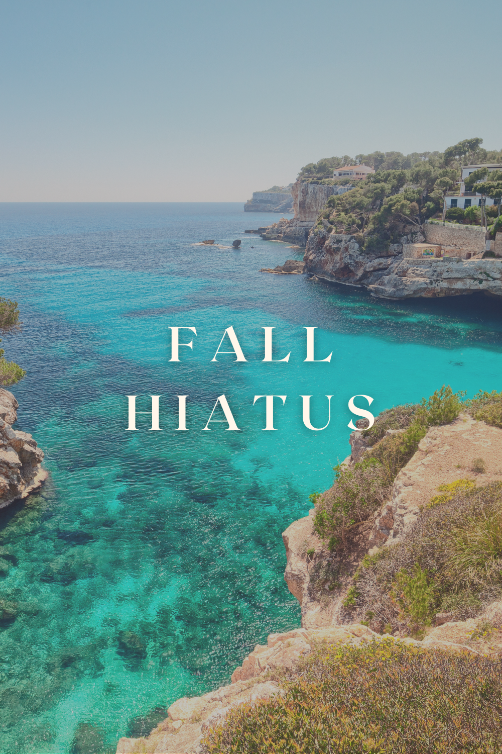 Fall Hiatus