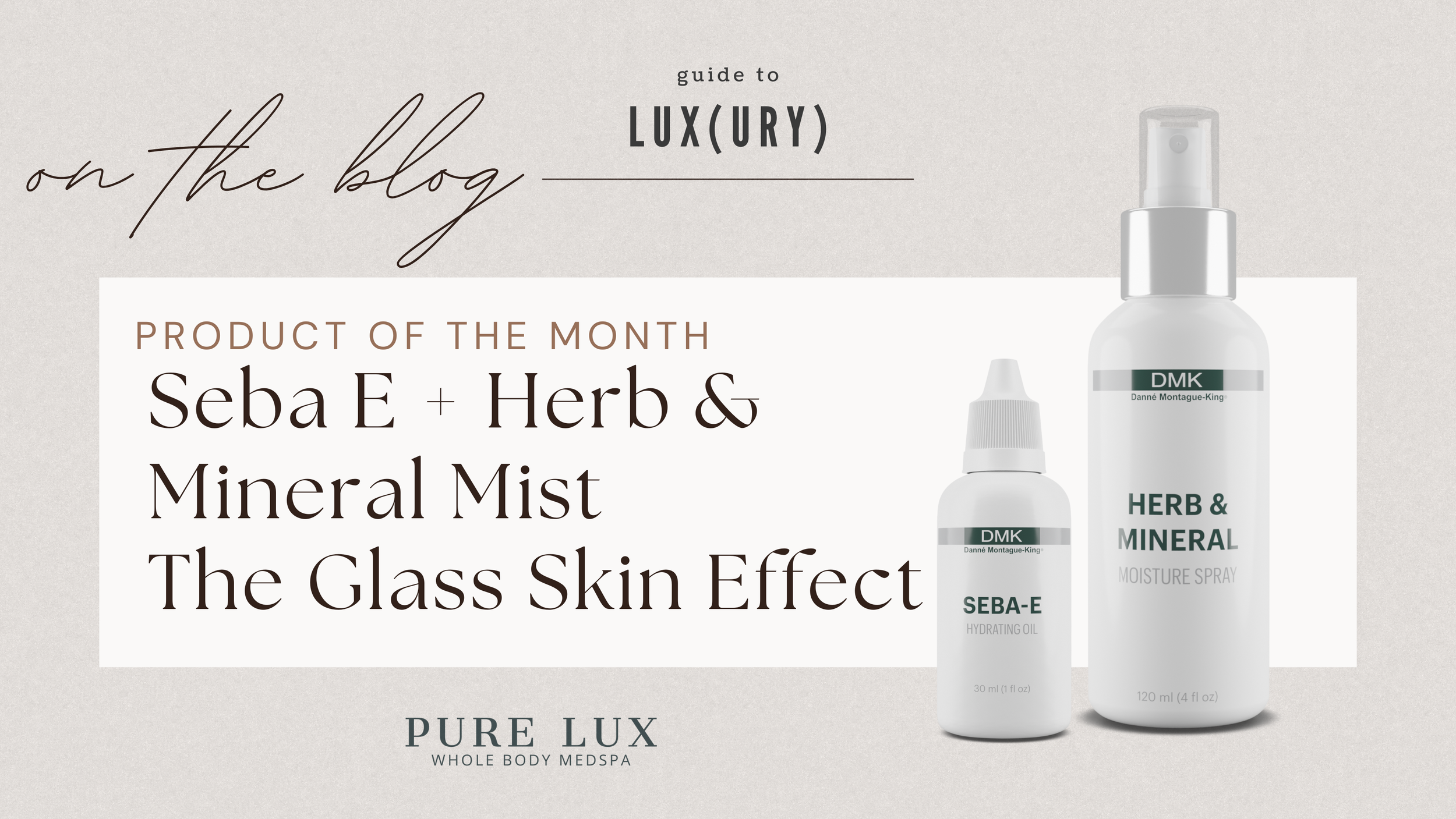 DMK Seba-E + Herb &amp; Mineral Mist: The Ultimate Glass Skin Duo for Oily &amp; Dry Skin
