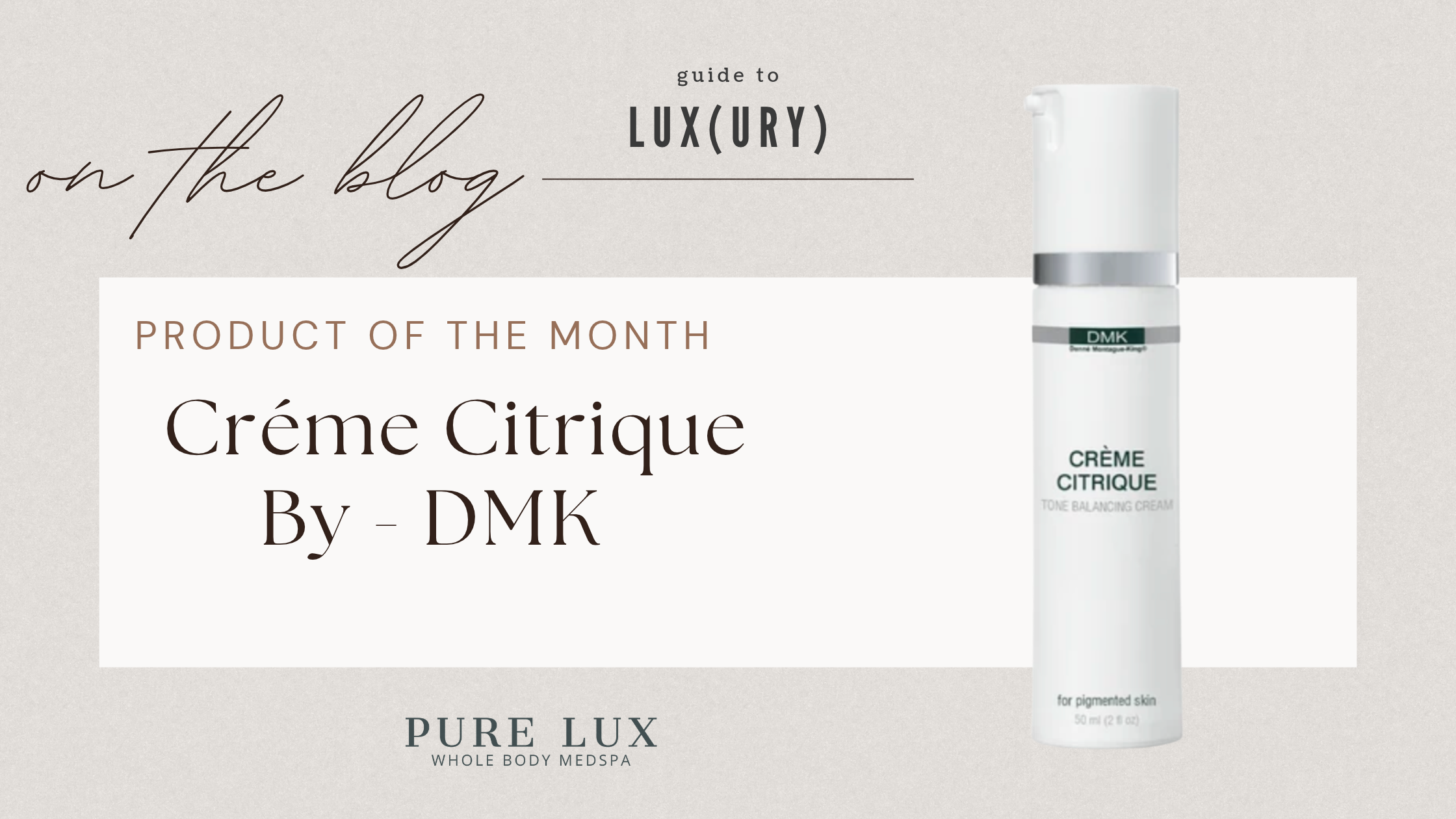 DMK Crème Citrique: The Tone-Balancing Cream for Oily Skin and Pigmentation