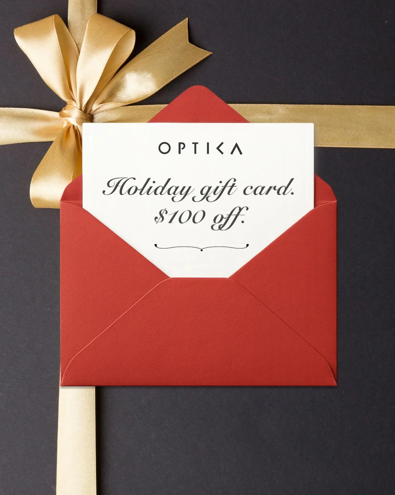 Holiday treat! Enjoy $100 off your next new eyewear purchase! We know you&rsquo;ll love our holiday assortment featuring the newest luxury pieces, unique styles, and signature custom lenses. 

*Available in store only. Mention this offer to redeem $1