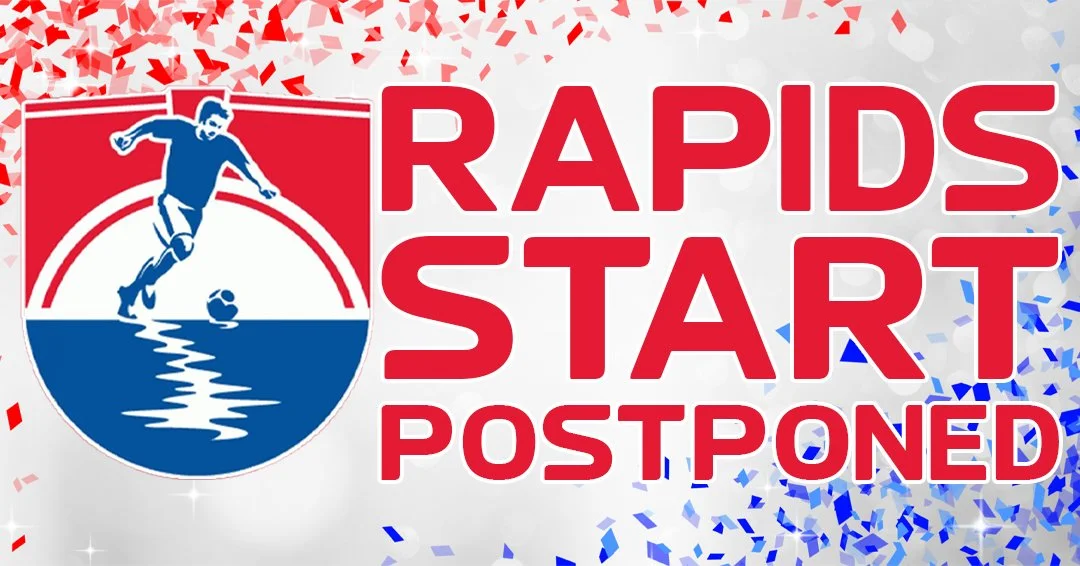 RAPIDS START POSTPONED