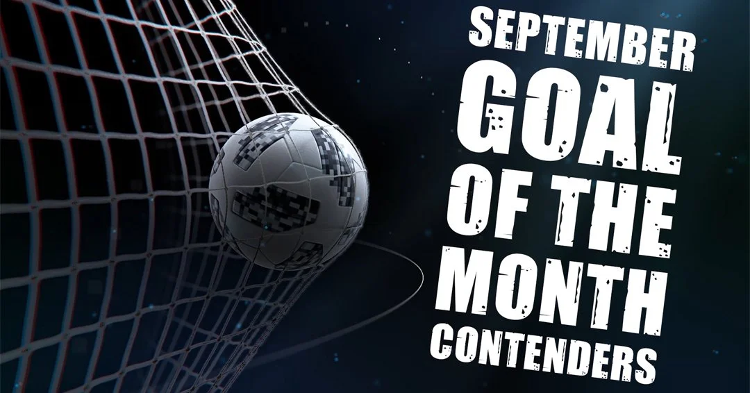 SEPTEMBER GOAL OF THE MONTH