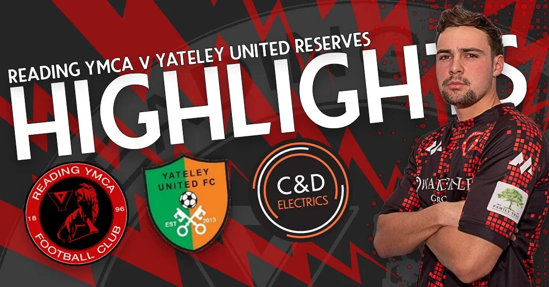 MATCH HIGHLIGHTS: READING YMCA v YATELEY UNITED RESERVES