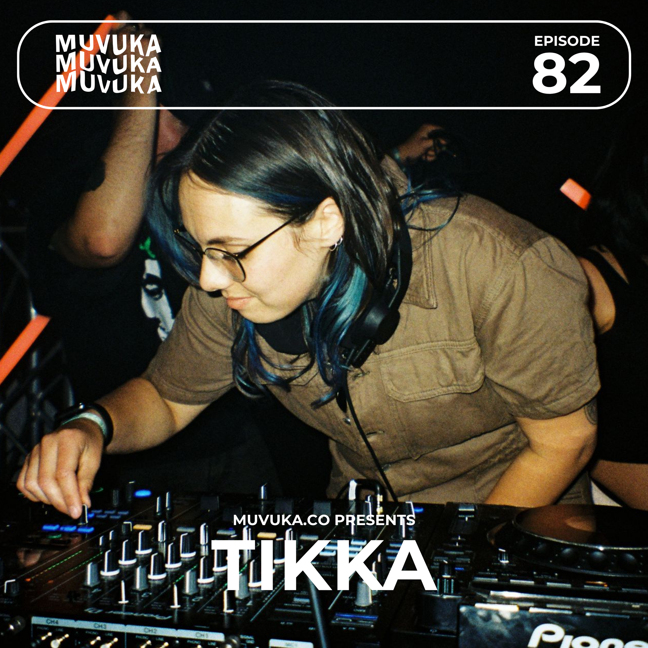 Muvuka Radioshow 082 : TIKKA