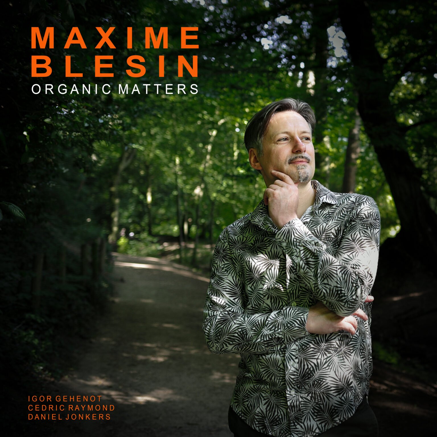 Maxime Blesin 4 - Organic Matters