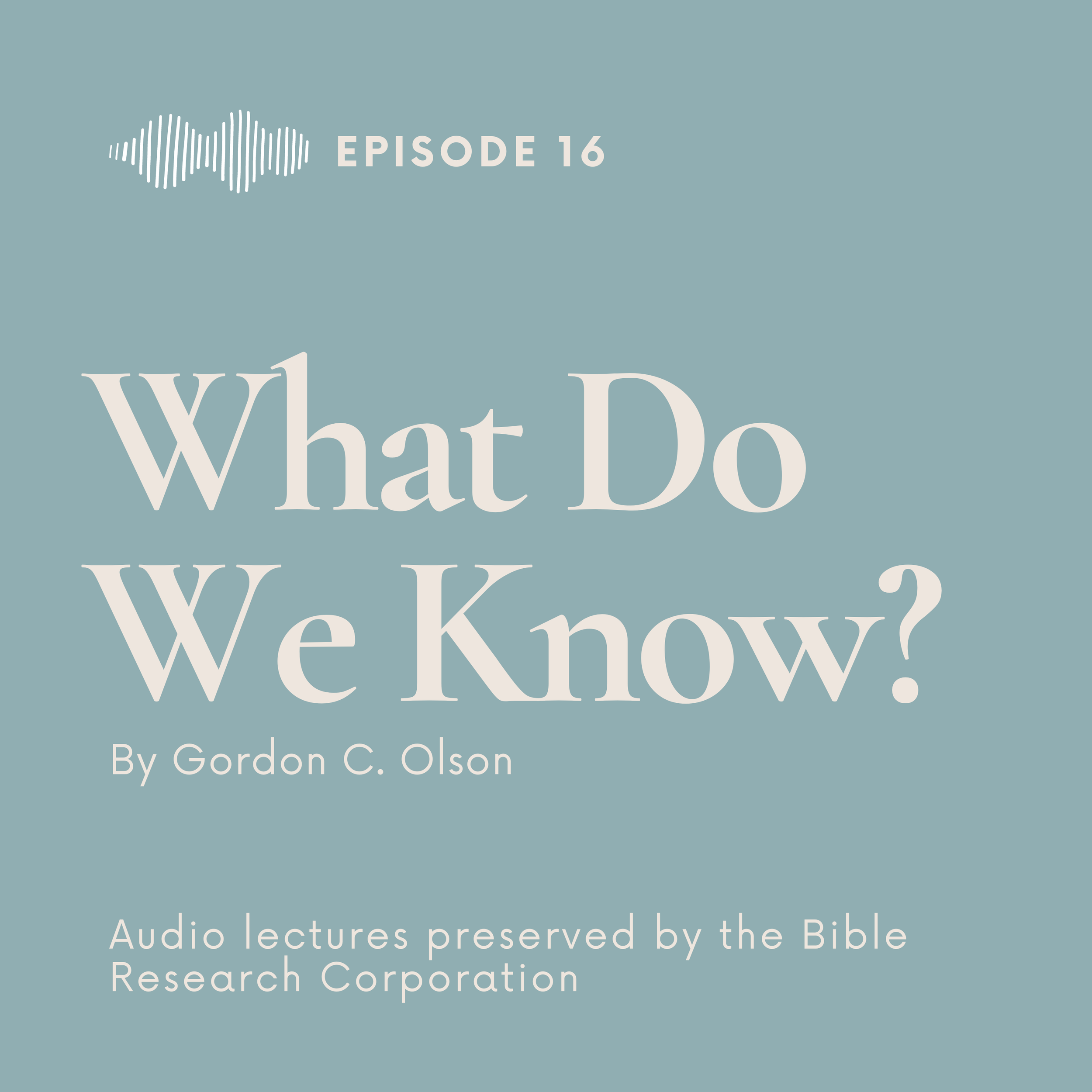 Episode 16 | Faith Of Our Fathers: What Do We Know About The Nature Of God From The Bible?