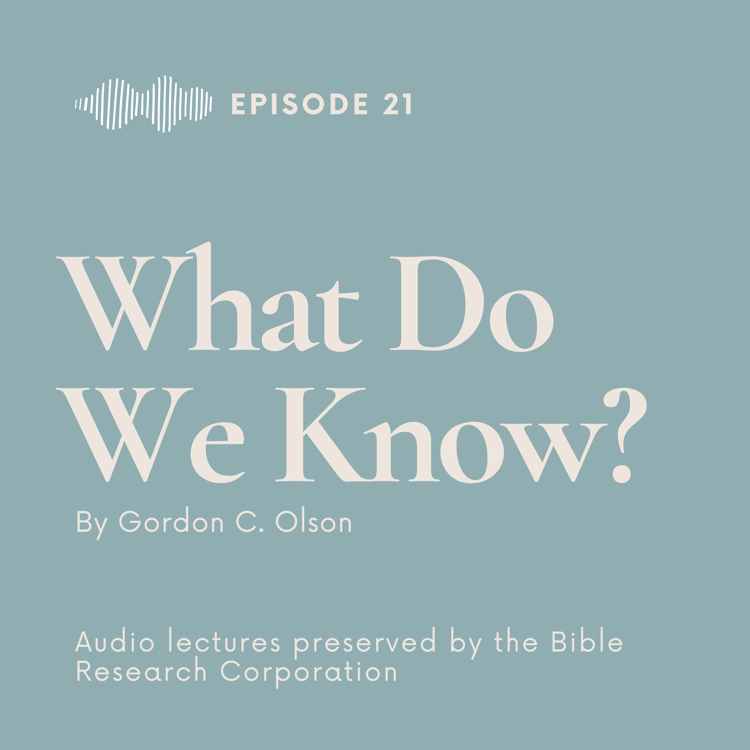 Episode. 21 | Faith Of Our Fathers: What Do We Know About A Plurality of Persons In The Godhead From The New Testament?