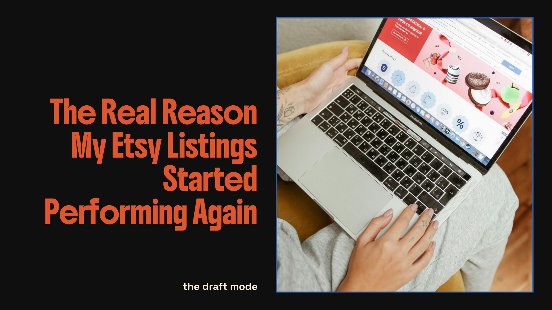 The Real Reason My Etsy Listings Started Performing Again