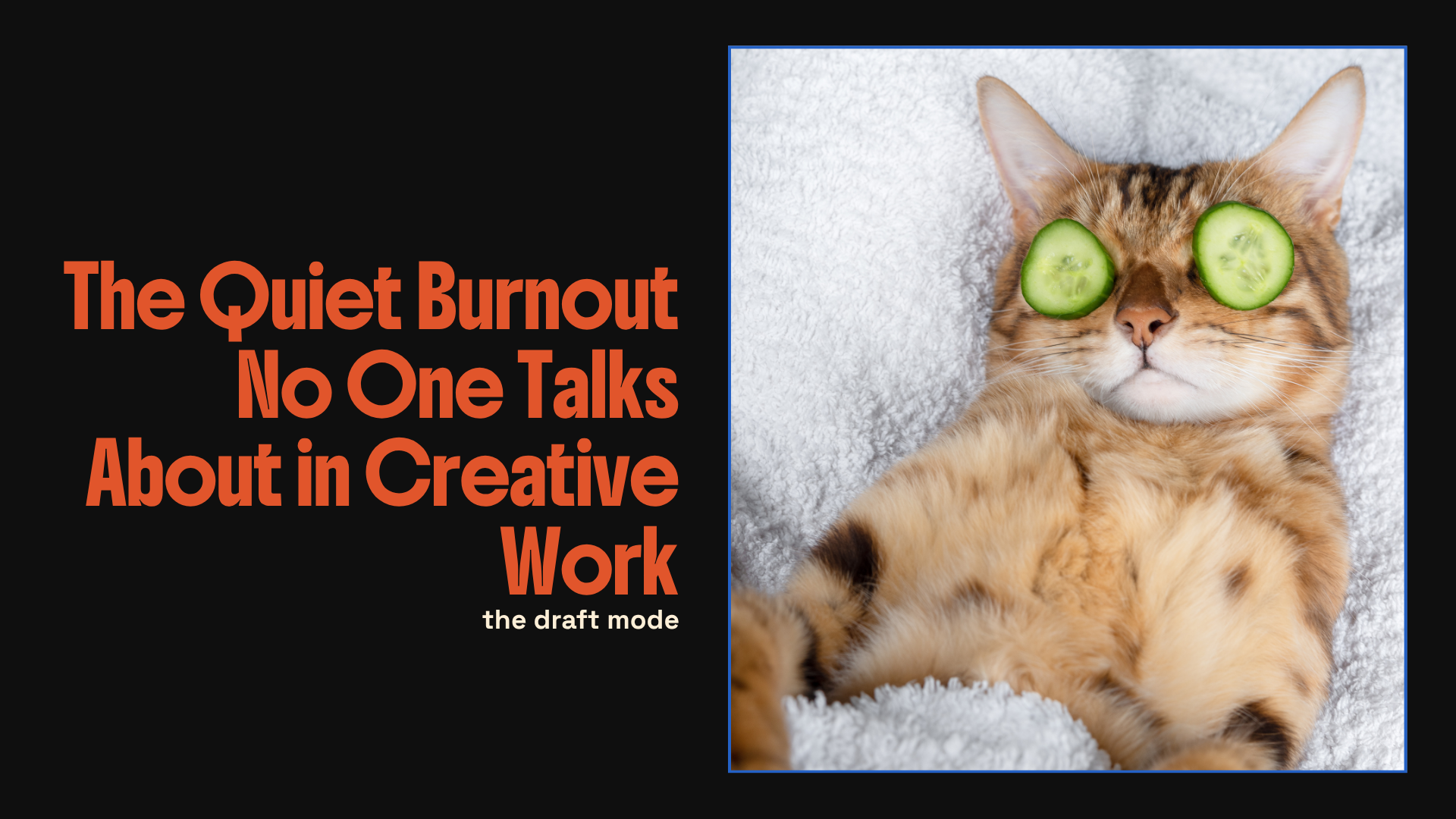 The Quiet Burnout No One Talks About in Creative Work
