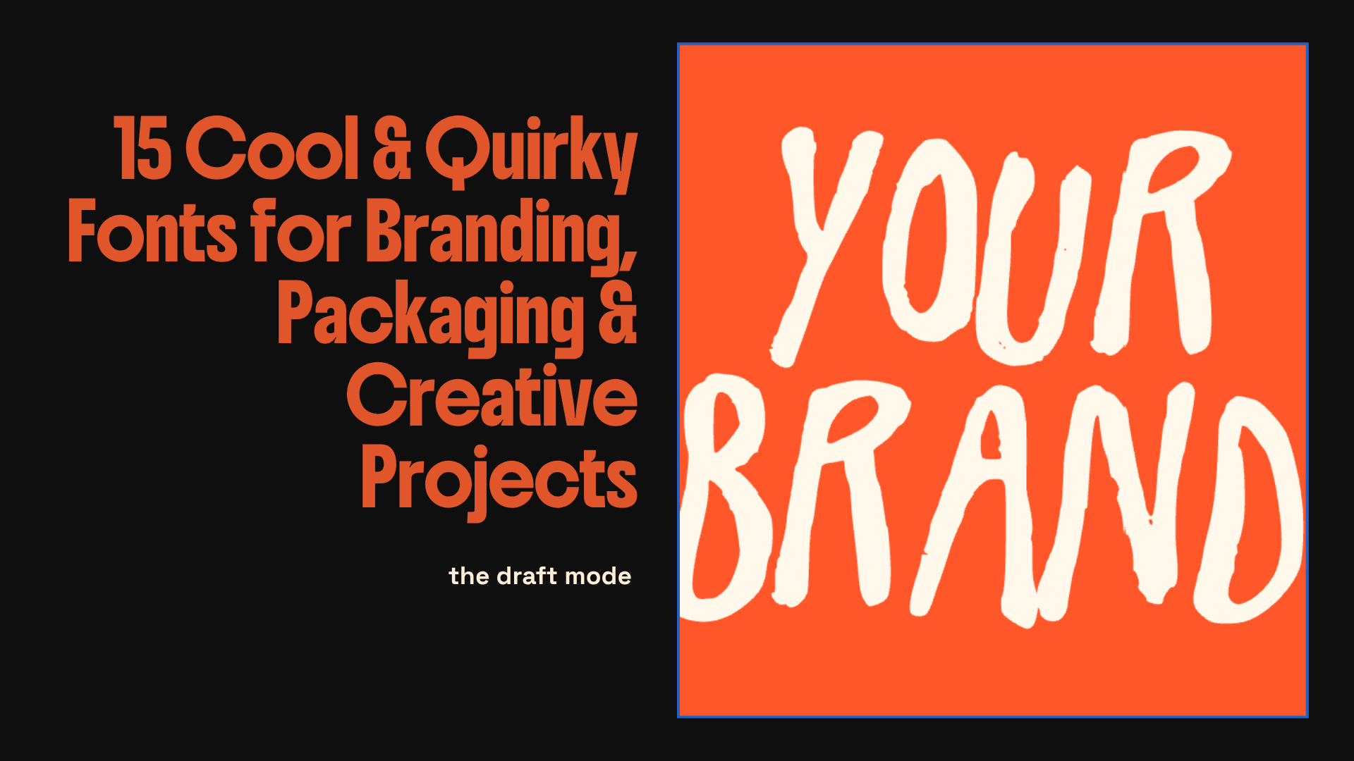 15 Cool &amp; Quirky Fonts for Branding, Packaging &amp; Creative Projects