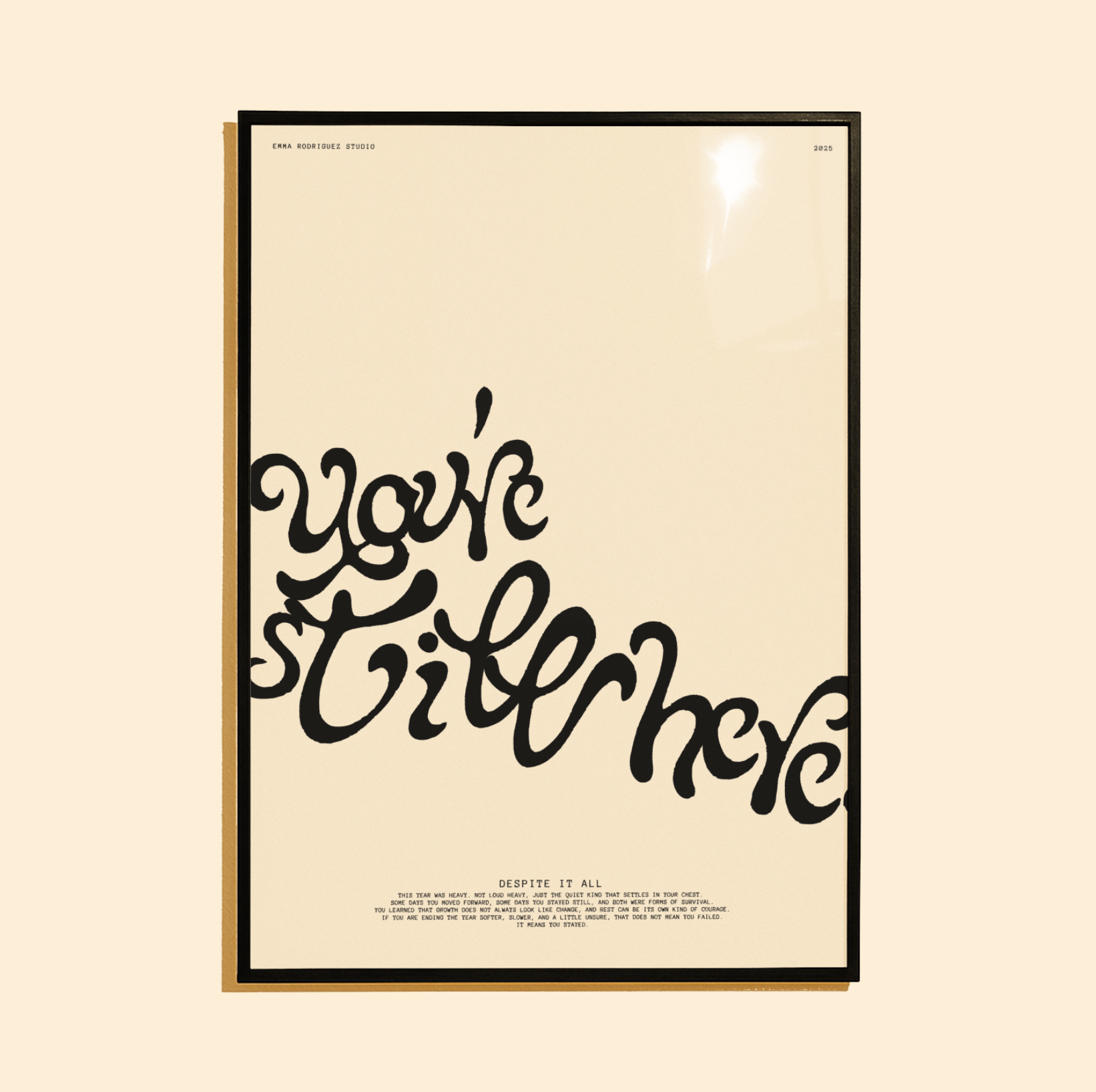 You're Still Here - Art Print A3