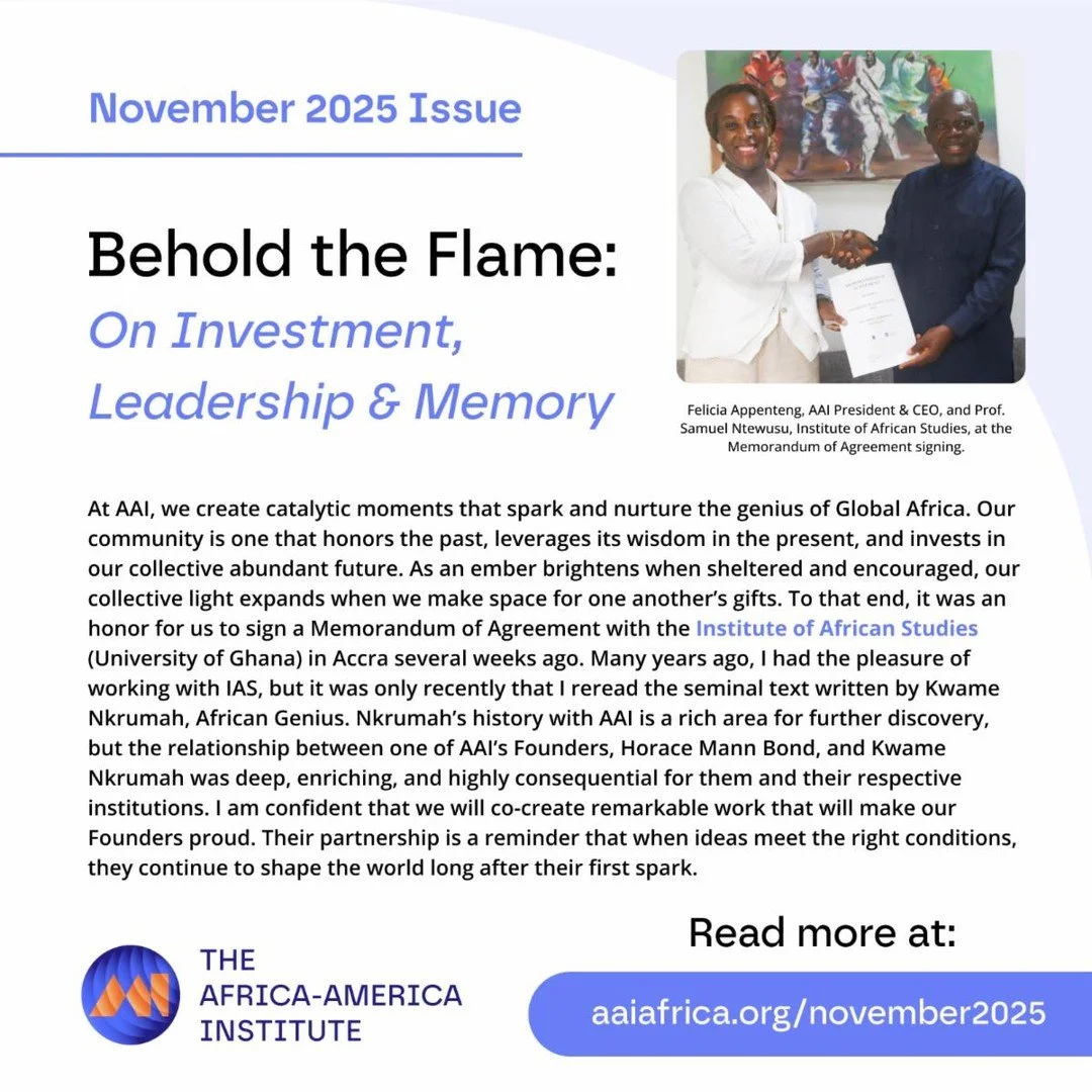 In our latest newsletter, AAI&rsquo;s President discusses investing in Global Africa, celebrates our community, and announces our new partnership with the Institute of African Studies at the @univofgh. Read more here: www.aaiafrica.org/november2025