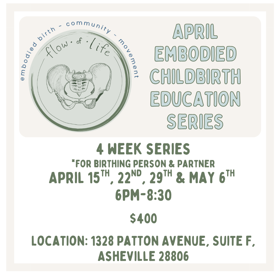 Flyer for April Embodied Childbirth Education Series, a 4-week series for birthing person and partner, with dates April 15th, 22nd, 29th & May 6th, from 6 pm to 8:30 pm, featuring a logo with a pelvic illustration and the words 