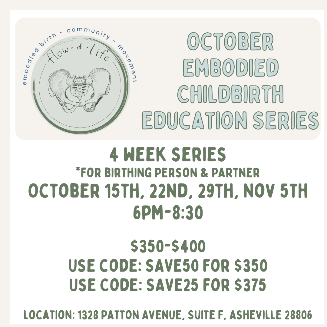 Flyer for October Embodied Childbirth Education Series, a 4-week series for birthing person and partner, with dates October 15, 22, 29, and November 5, from 6 pm to 8:30 pm, at The Yoga Home, featuring a logo with a pelvic illustration and the words 'flow, life, community, movement, embodied birth'.