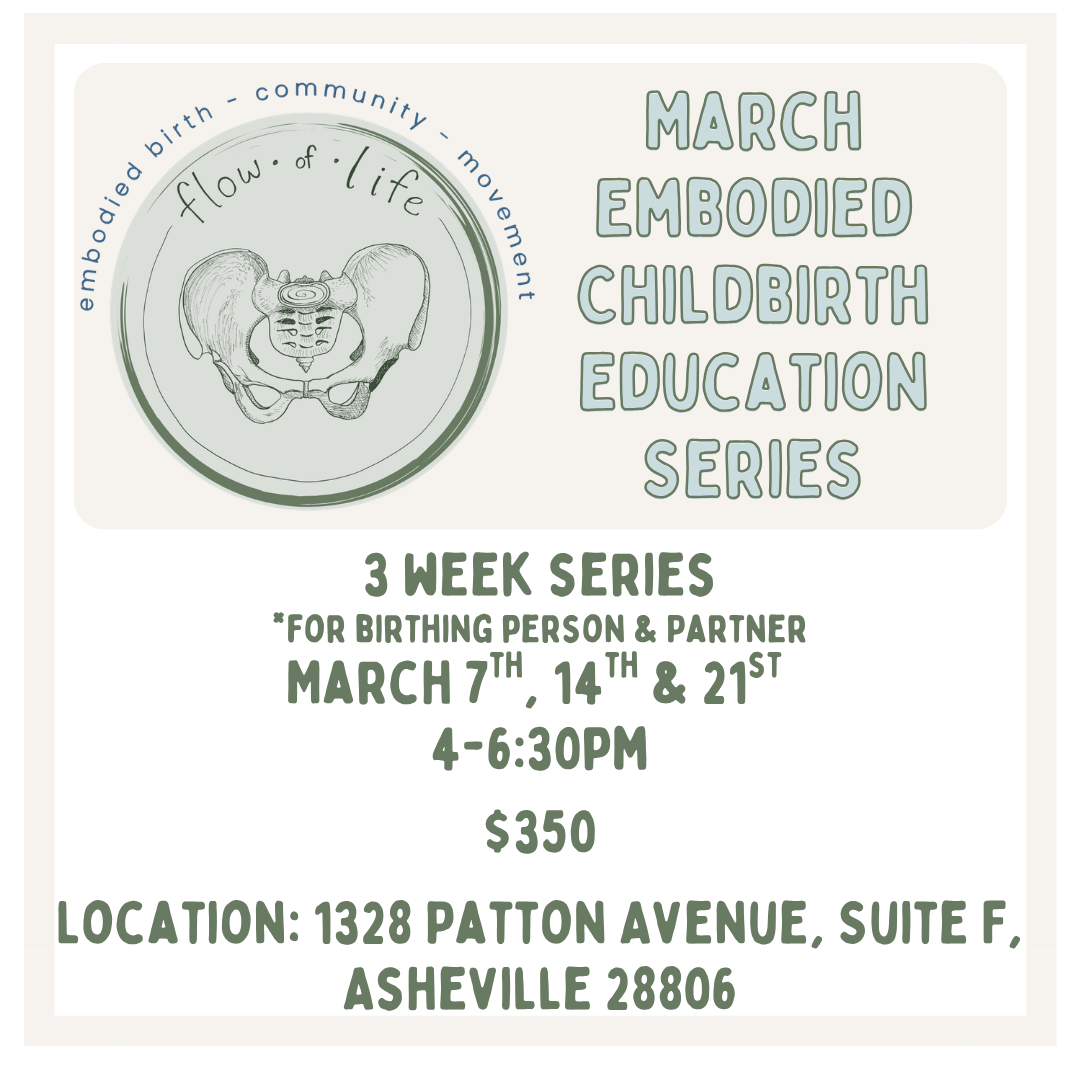 Flyer for March Embodied Childbirth Education Series, a 4-week series for birthing person and partner, with dates March 7th, 14th & 21st, from 4-6:30pm, featuring a logo with a pelvic illustration and the words 