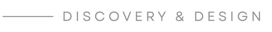 Text reading "Discovery & Design" with a horizontal line above the words, on a light background.
