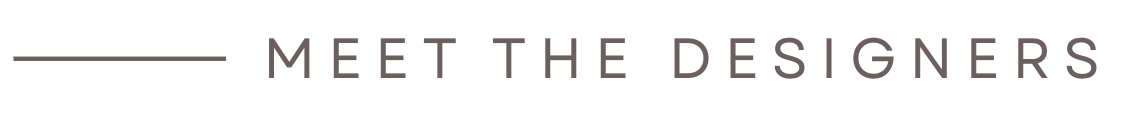 Text reading "MEET THE DESIGNERS" on a white background.