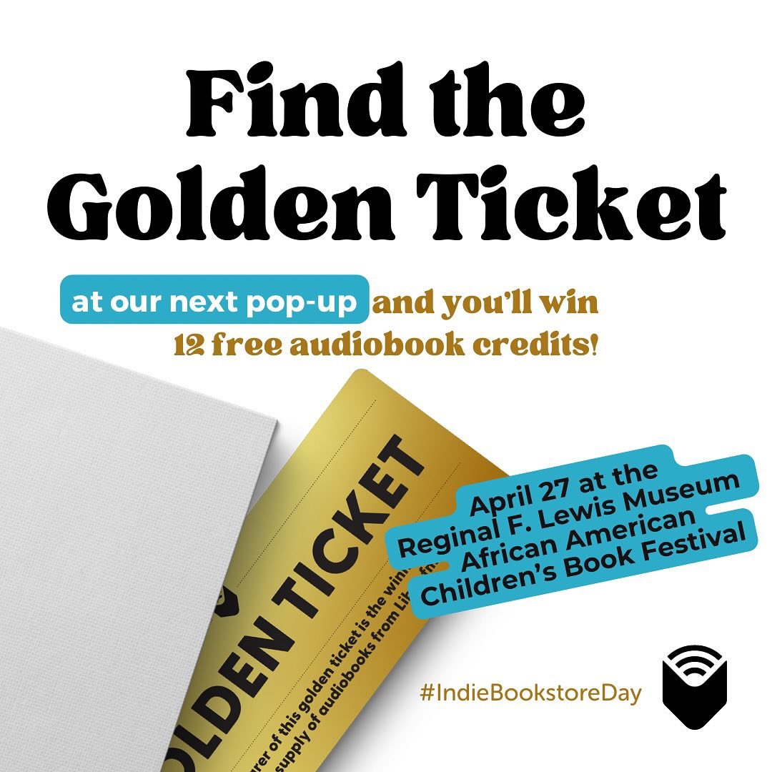 📣📚Do you dream of #audiobooks? Will you find the #goldenticket for #independentbookstoreday?  Here&rsquo;s your chance to win 12 free @librofm audiobook credits. 🎧

Meet us at the Reginald F. Lewis Museum African American Children&rsquo;s Book Fes