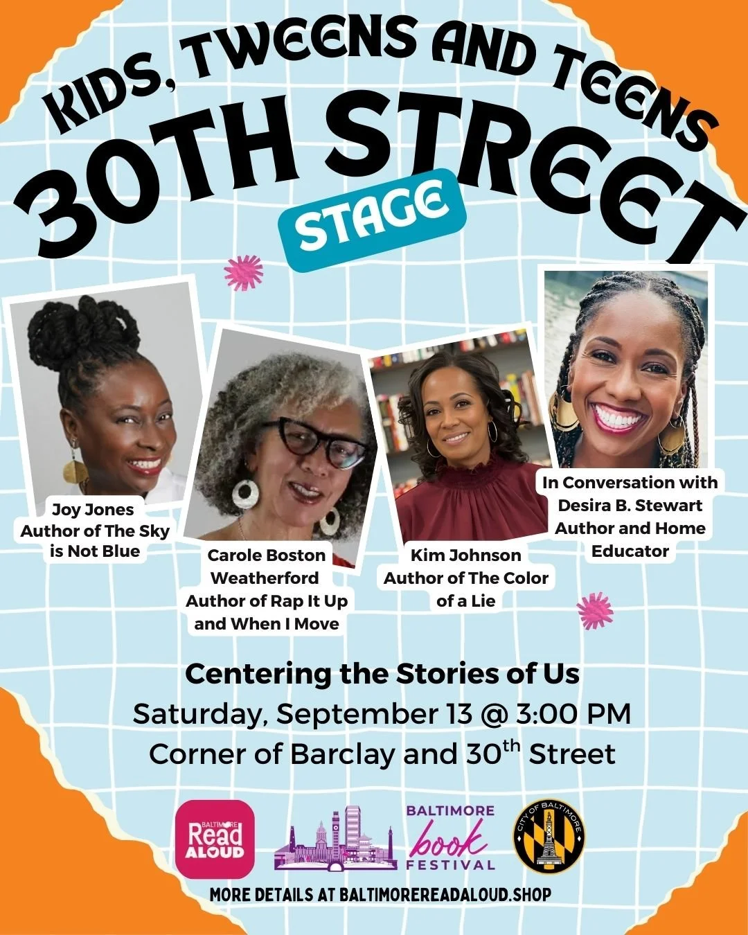 Saturday, September 13 at 3 PM
Centering the Stories of Us

@desira.b.stewart @caroleweatherford @joyjones1433 @kcjohnsonwrites @baltimorebookfestival @waverlymainst 

Moderator: Desira B. Stewart
Desira B. Stewart is a children&rsquo;s author, home 