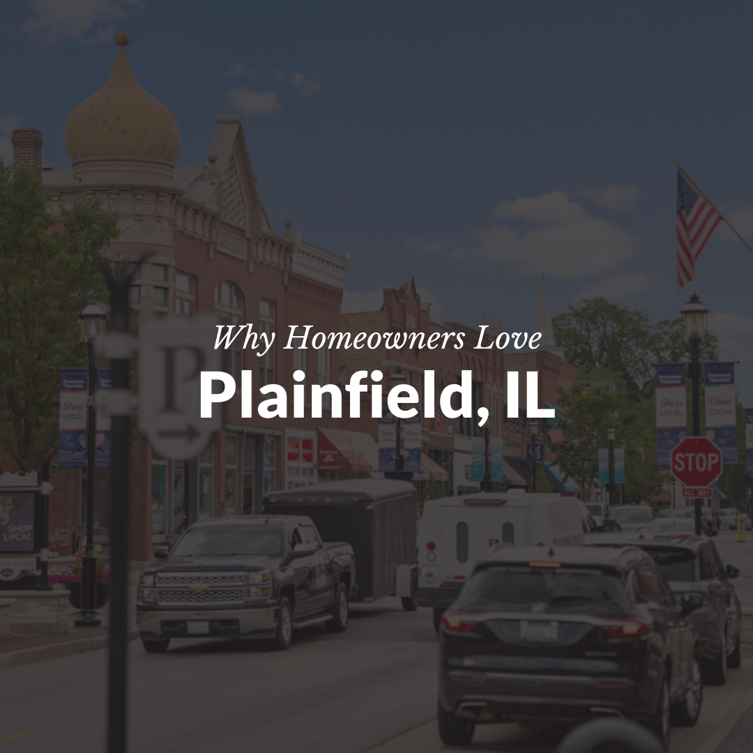 Real Estate in Plainfield, IL: Why Homeowners Love Living Here
