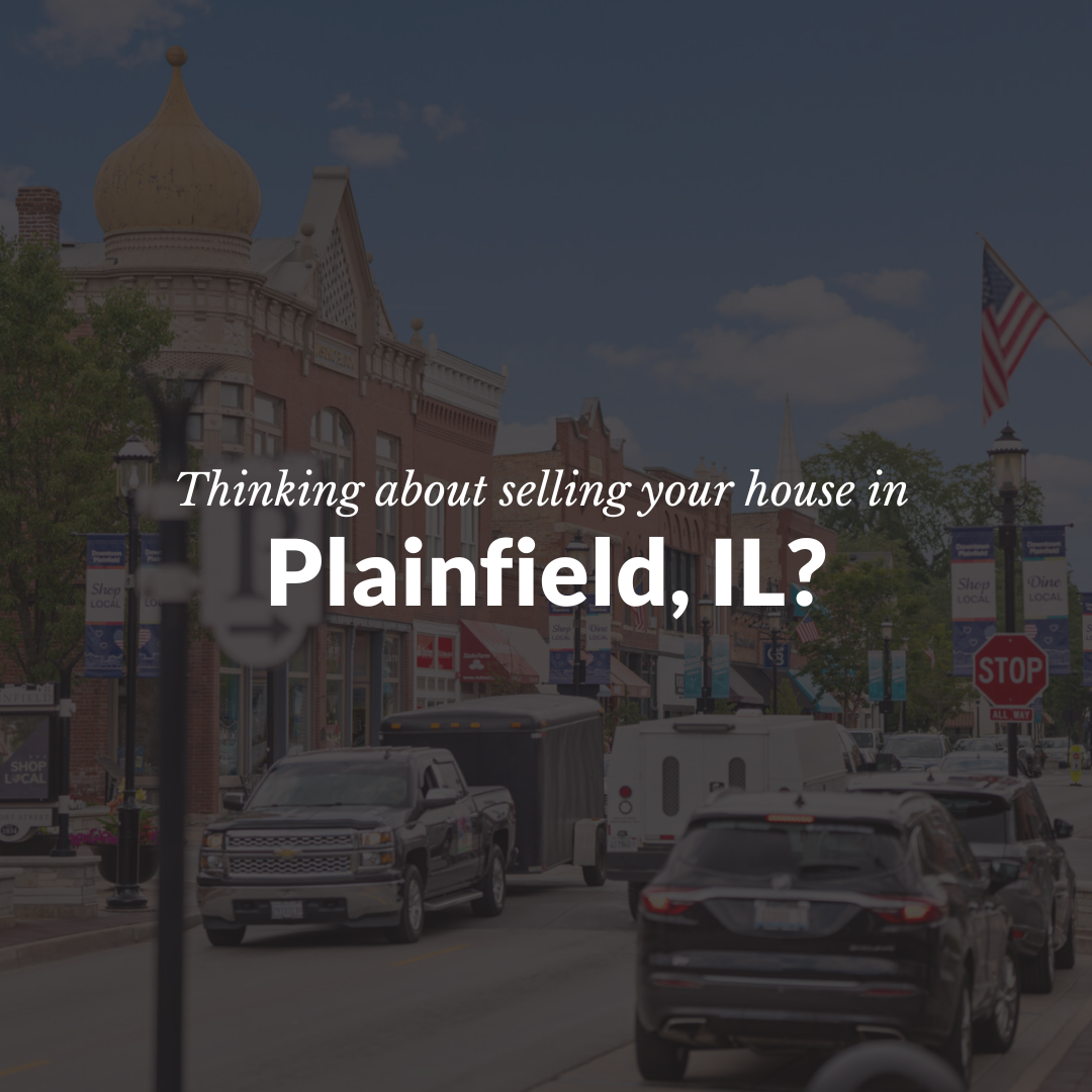 Selling My House in Plainfield, IL: What Homeowners Need to Know