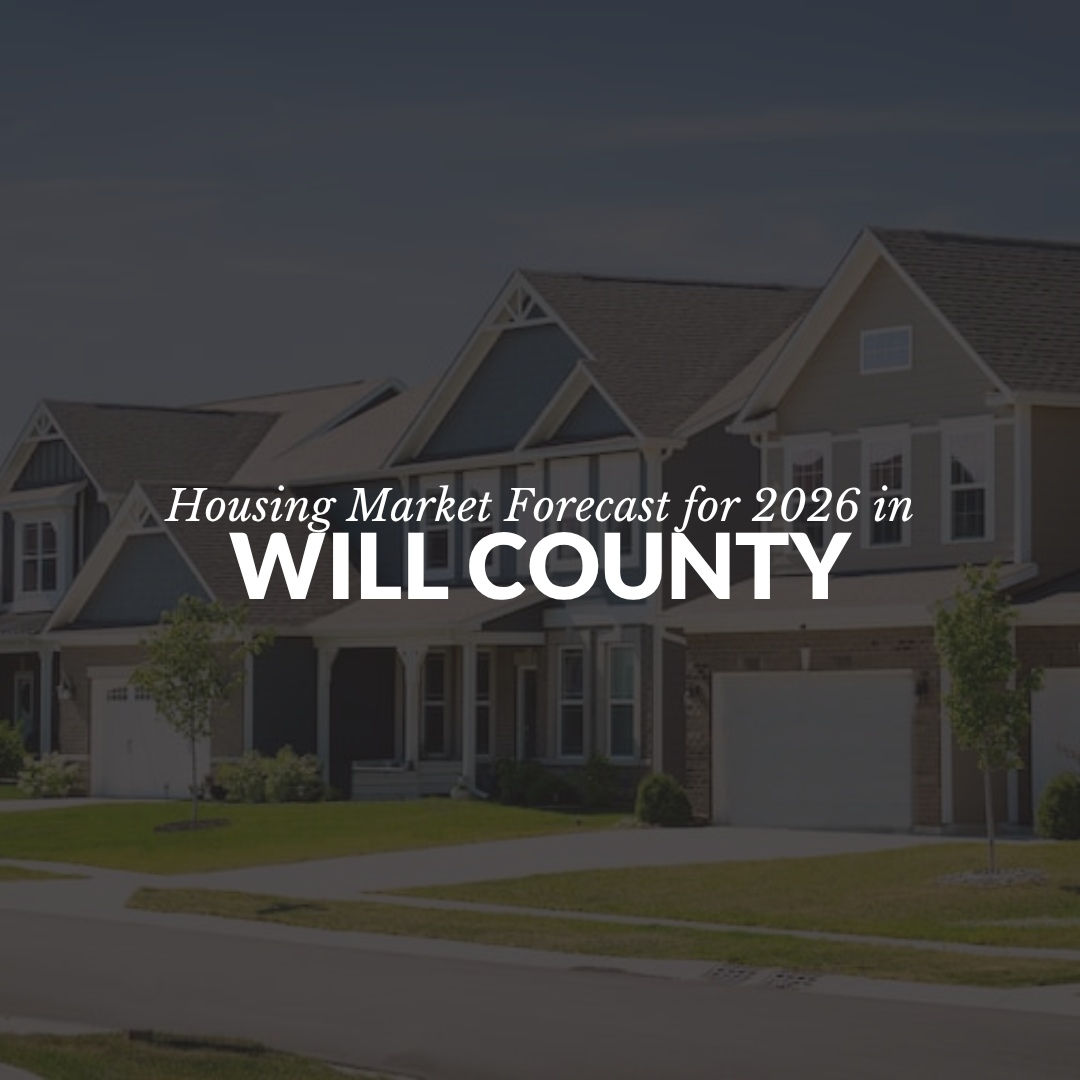 Housing Market Forecast for 2026 in Will County, IL