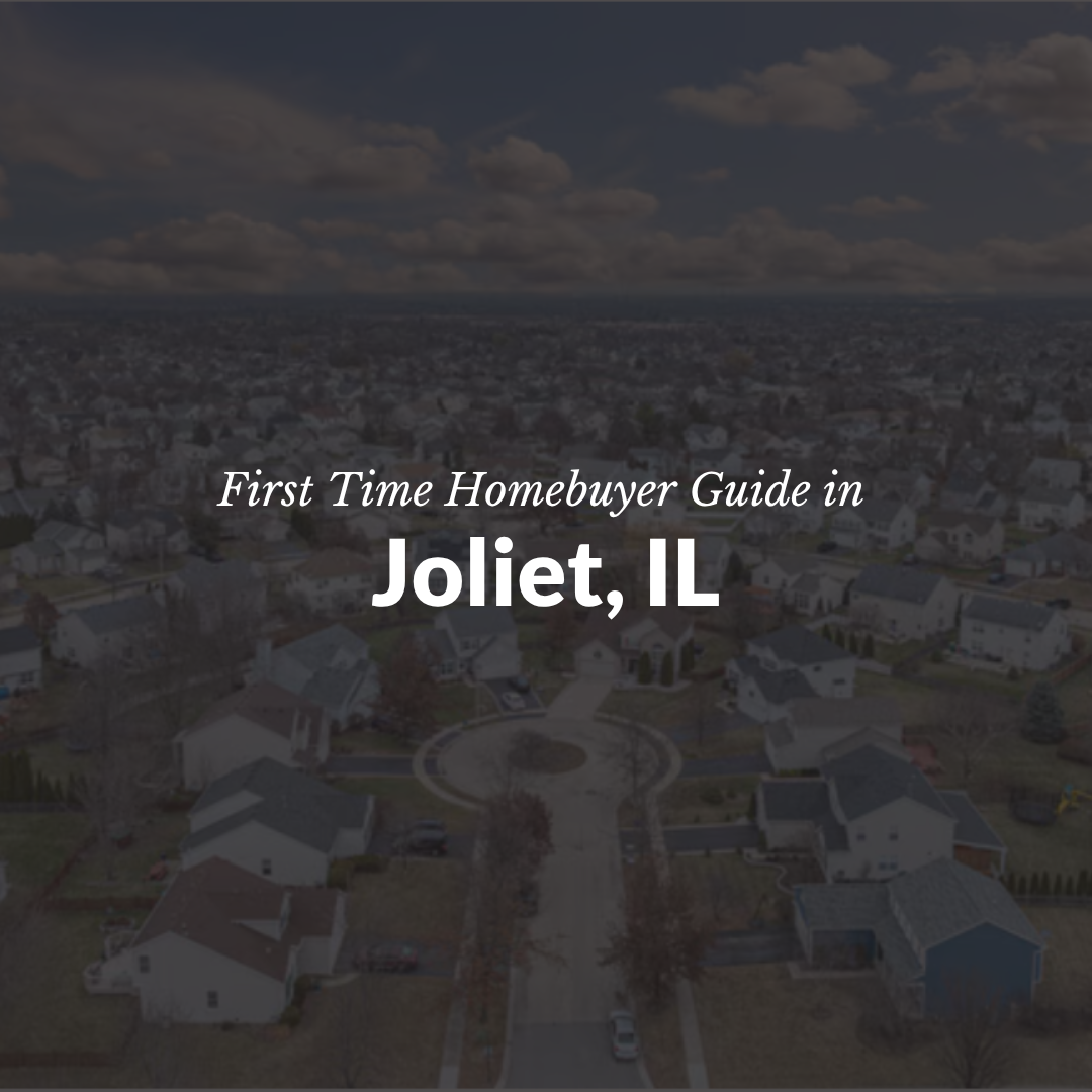 First-Time Homebuyer Guide in Joliet, IL (2026)