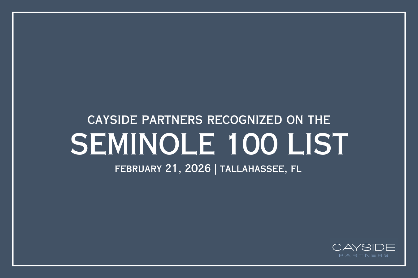 Cayside Partners recognized on the 2026 Seminole 100 List&nbsp;