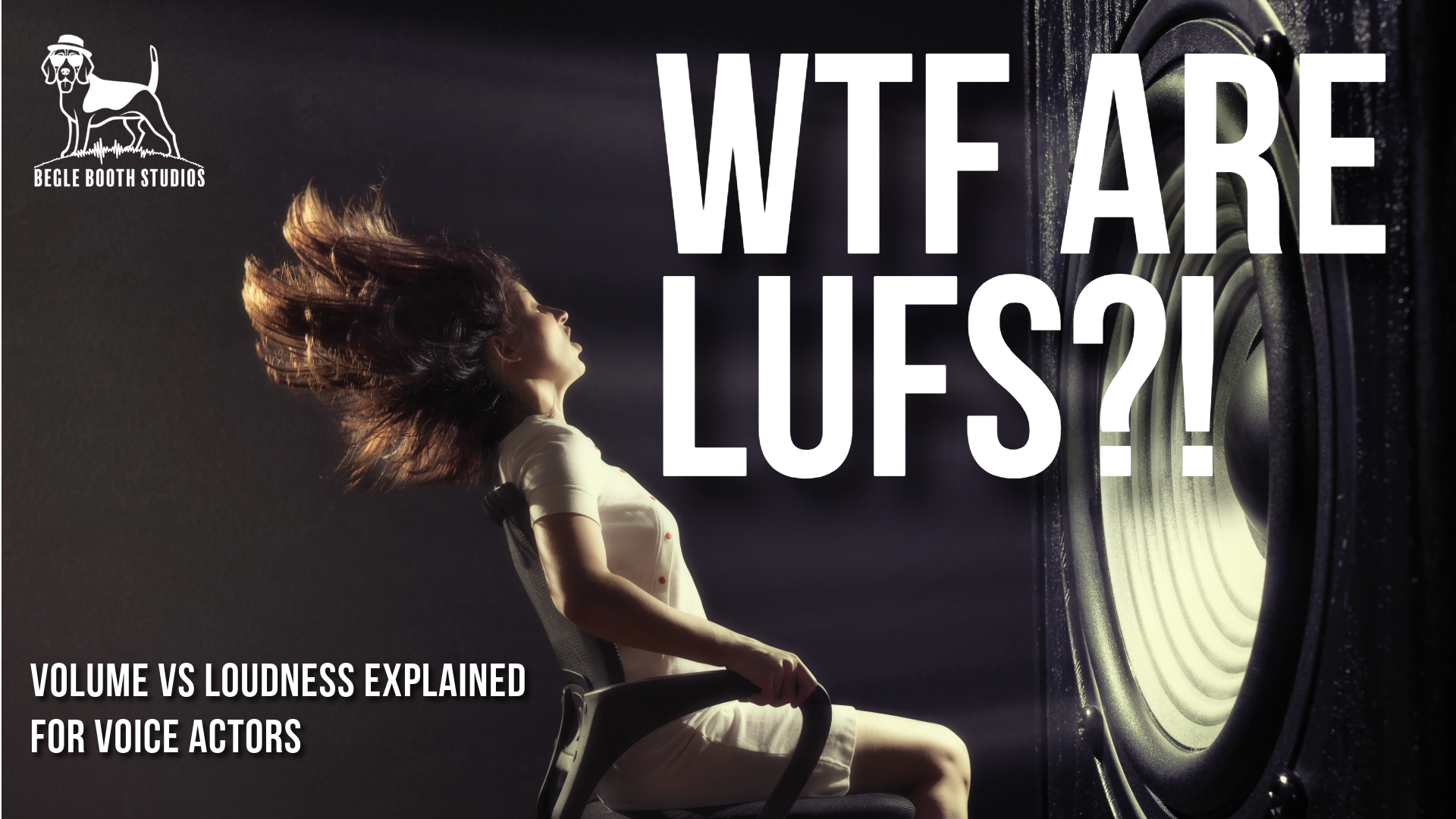 Volume vs. Loudness: What Every Voice Actor Needs to Know About LUFS