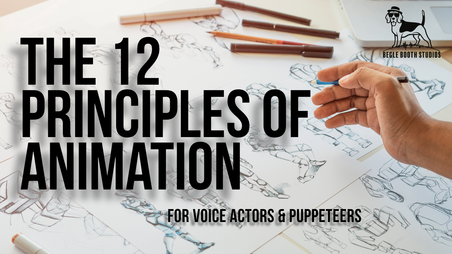 The 12 Principles of Animation — And Why Every Voice Actor and Puppeteer Needs to Know Them