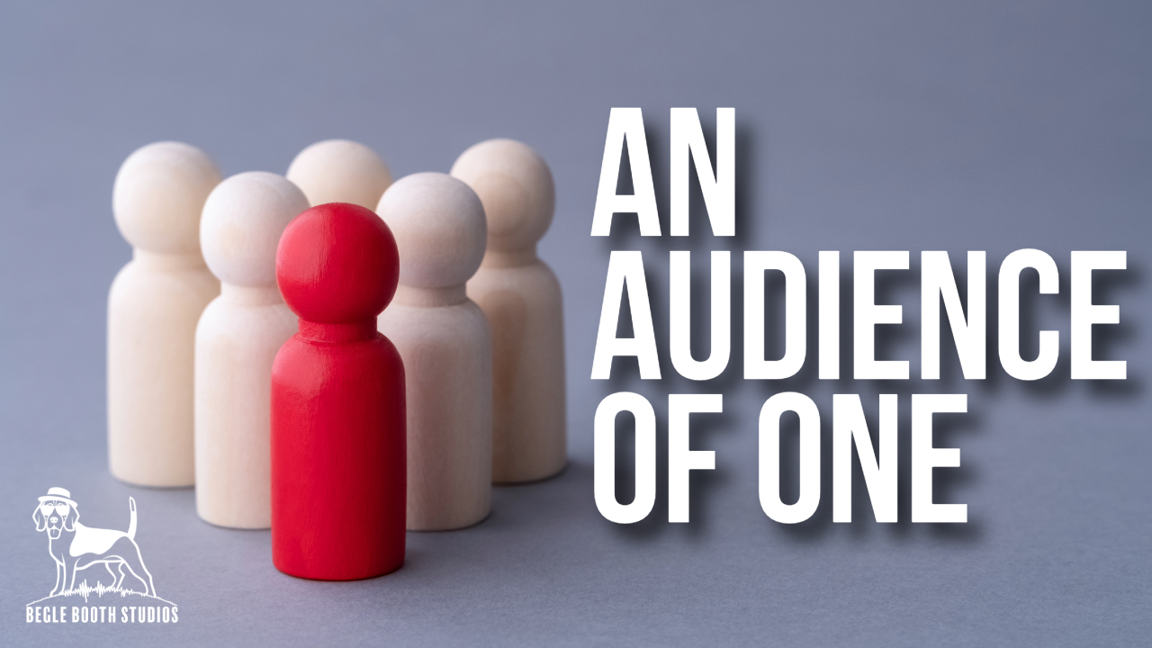 An Audience of One: The WHO Behind Every Story You Tell