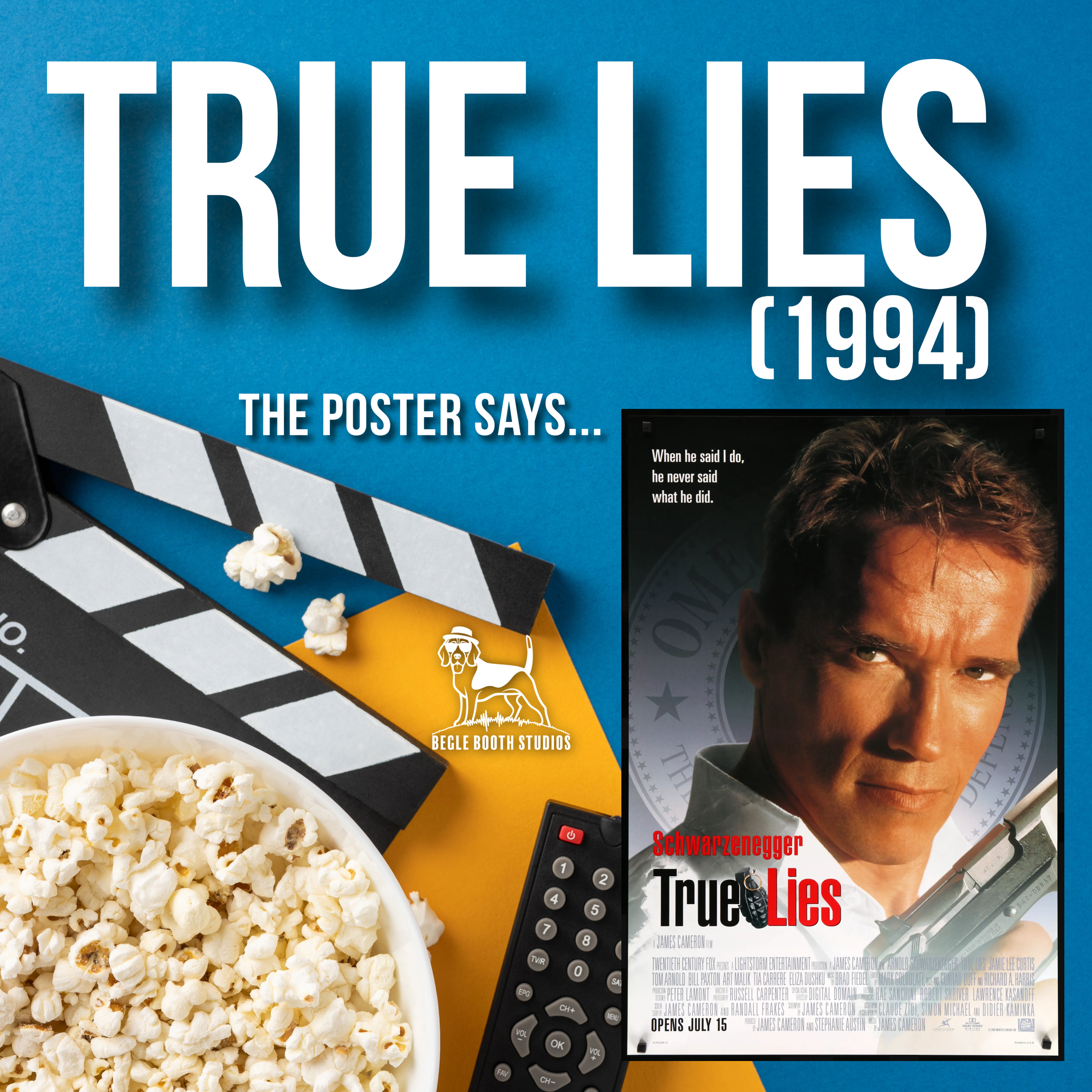 True Lies (1994) — "When he said I do, he never said what he did." (with Rob Sogomonian)