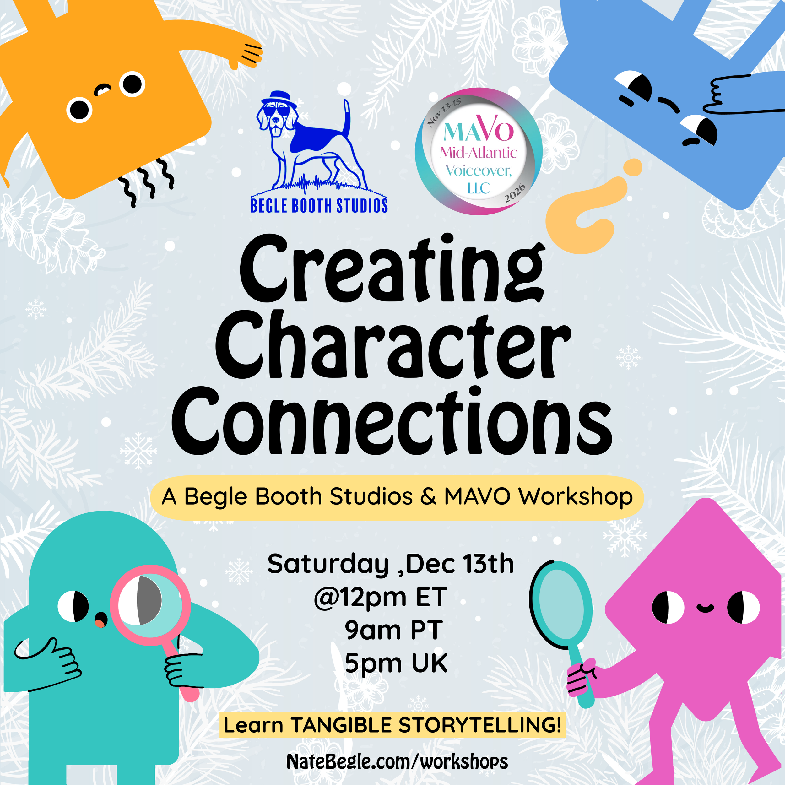 Colorful cartoon characters with magnifying glasses and thinking poses surround promotional text for a workshop titled "Creating Character Connections," hosted by Beagle Booth Studios and MAVO, scheduled for Saturday, December 13th, with details on time zones and a mention of tangible storytelling.