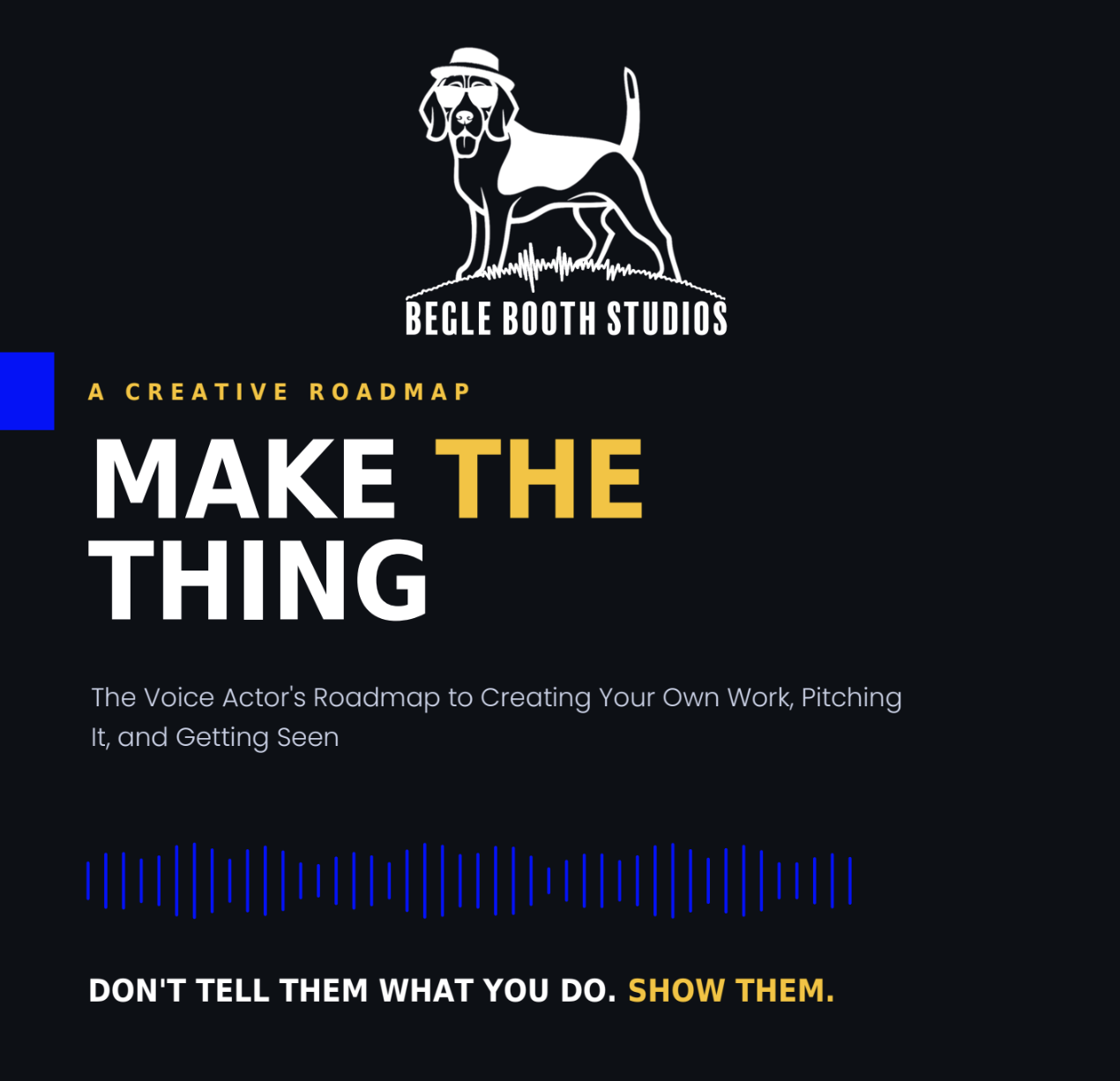 Make the Thing voice actor roadmap PDF cover, Begle Booth Studios