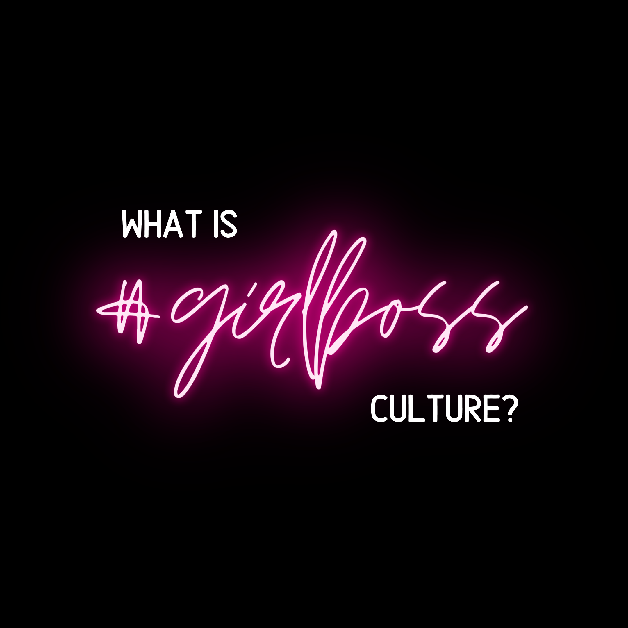 Episode 73: What is #GIRLBOSS Culture?
