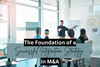 The Foundation of a Successful Integration Strategy in M&A — By Michael ...