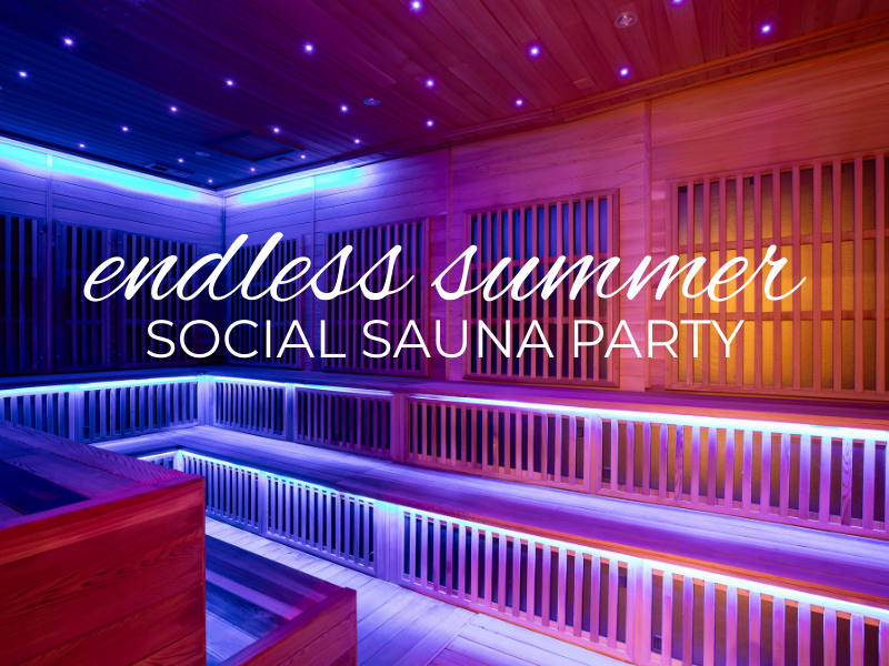 Endless Summer Social Sauna Party