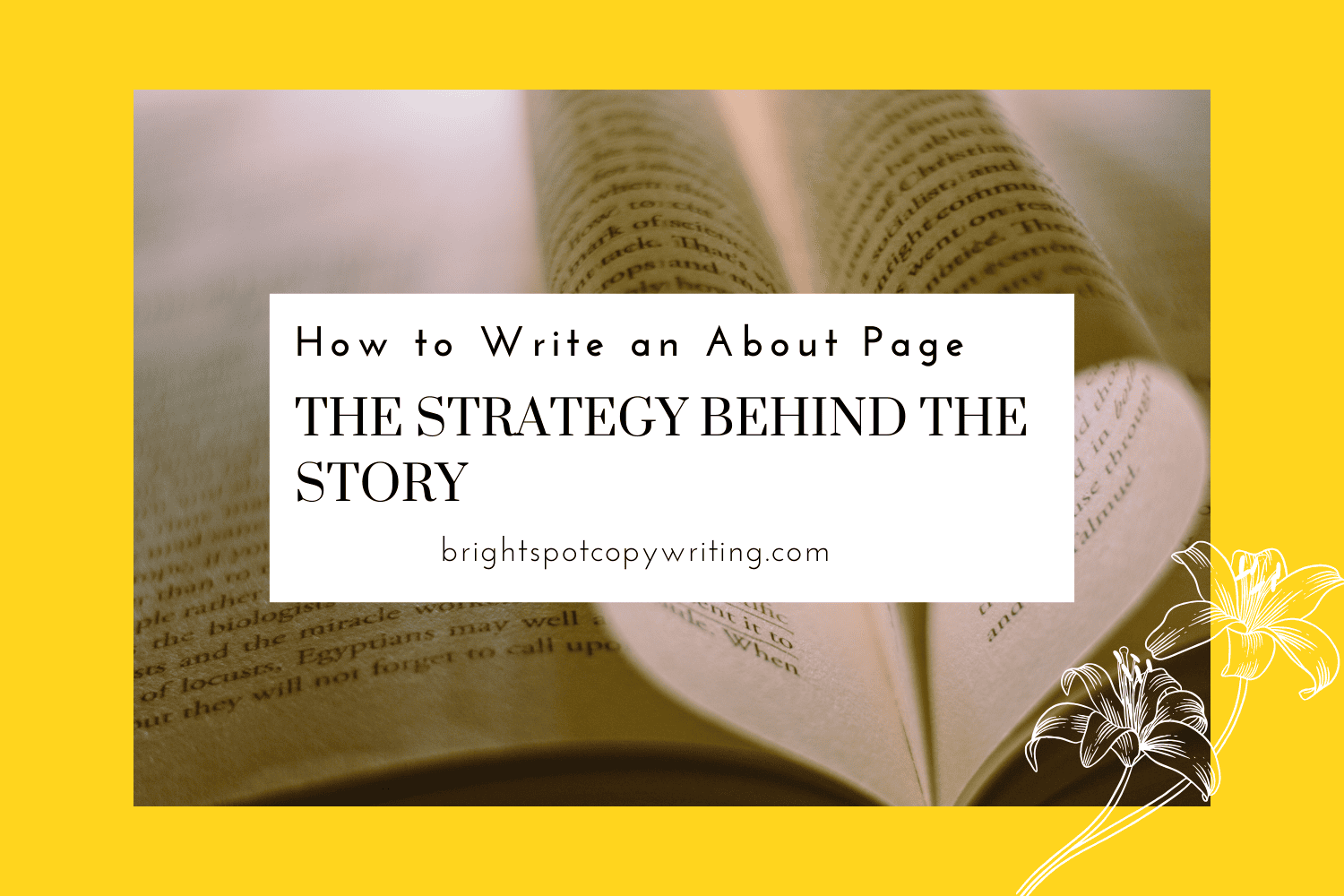 How to Write an About Page: The Strategy Behind the Story