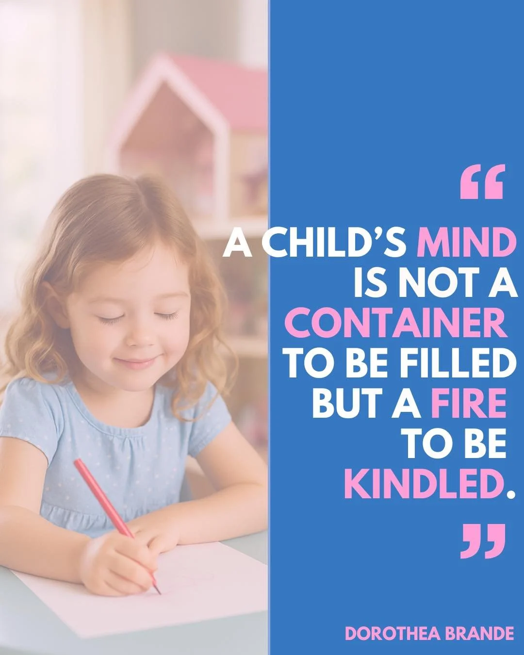 &ldquo;A child&rsquo;s mind is not a container to be filled, but a fire to be kindled.&rdquo; &mdash;Dorothea Brande, American writer and educator. #quoteoftheday #letthembelittle #dorotheabrande #childhood