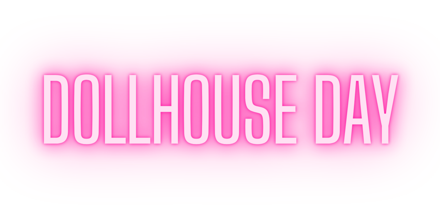 Dollhouse Day