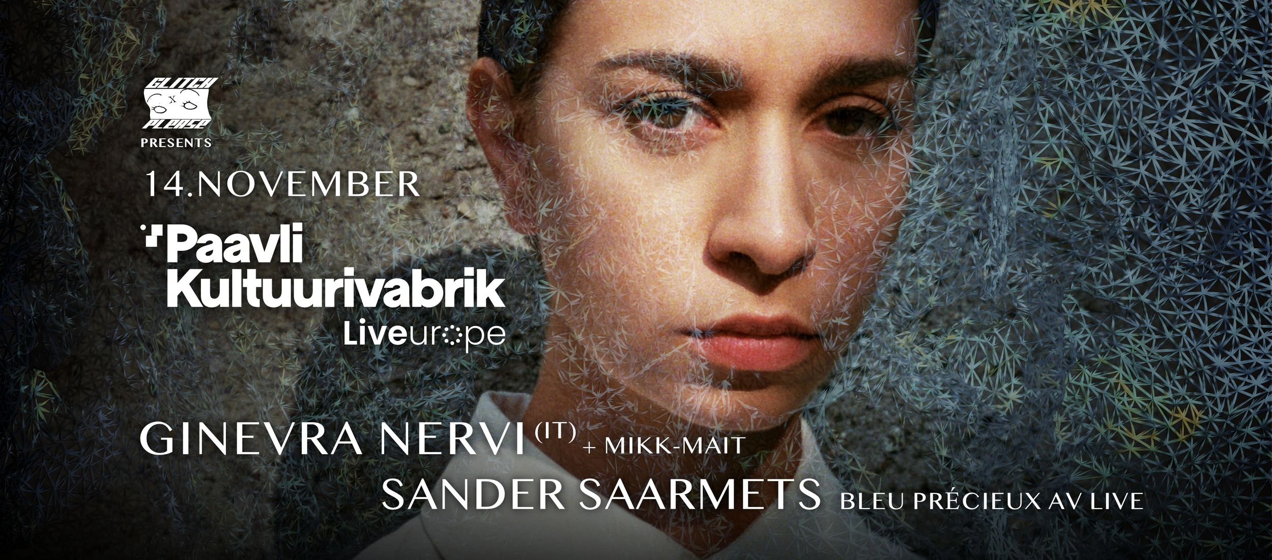 Ginevra Nervi (IT) x Sander Saarmets | Glitch Please