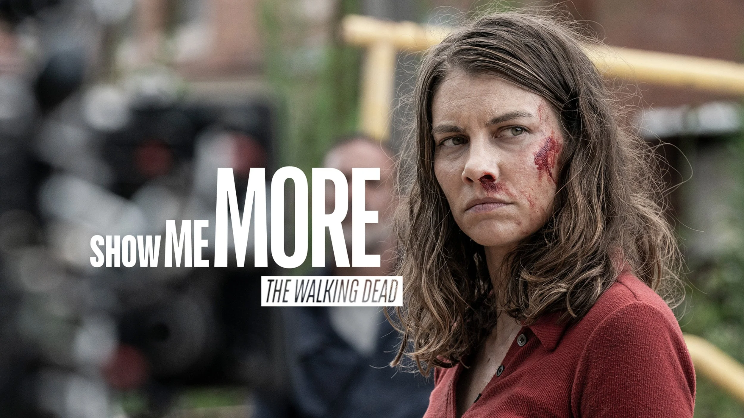 Close-up of female survivor with injuries in “The Walking Dead” with “Show Me More” campaign text