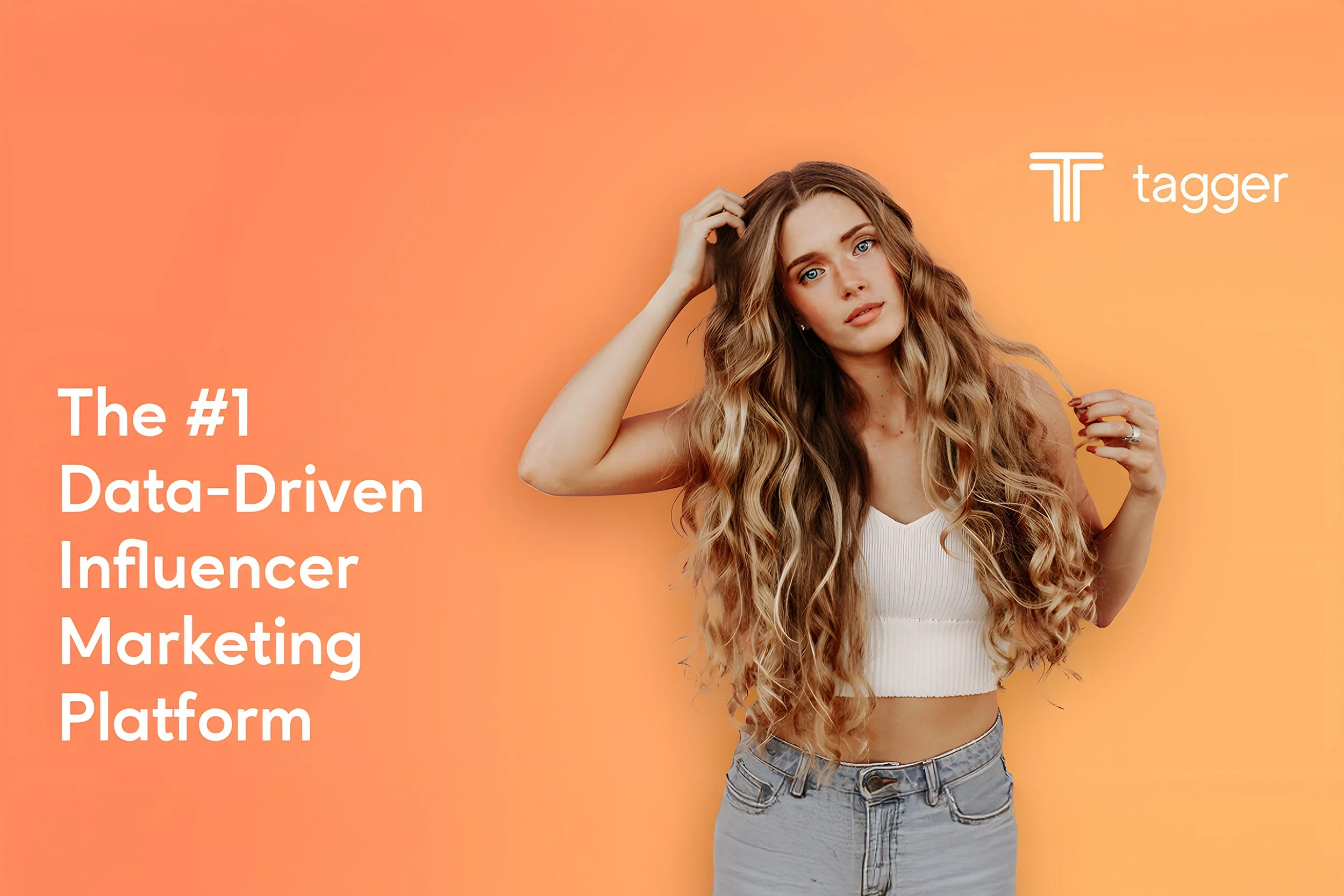 Woman with long hair posing against orange gradient background with Tagger logo and influencer marketing platform text.