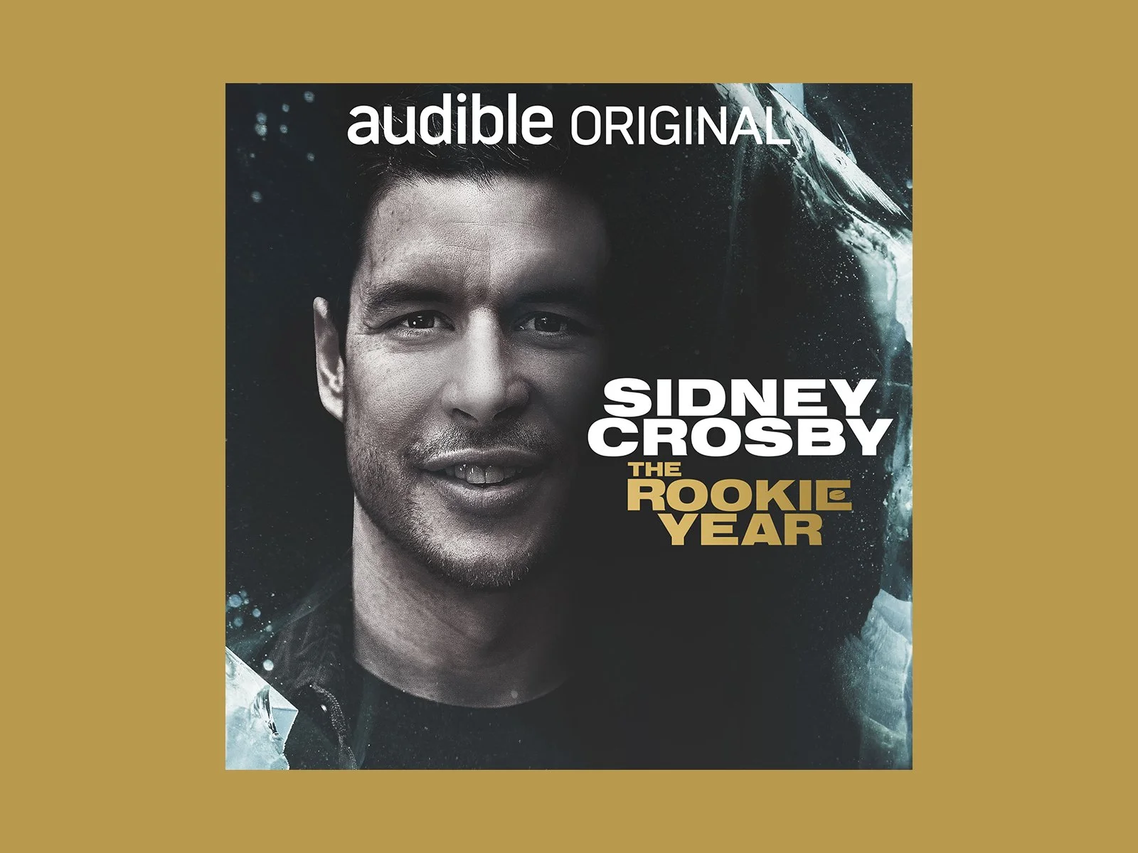 Cinematic black-and-white portrait of Sidney Crosby emerging through icy textures, with bold typography highlighting “The Rookie Year” for an Audible Original.