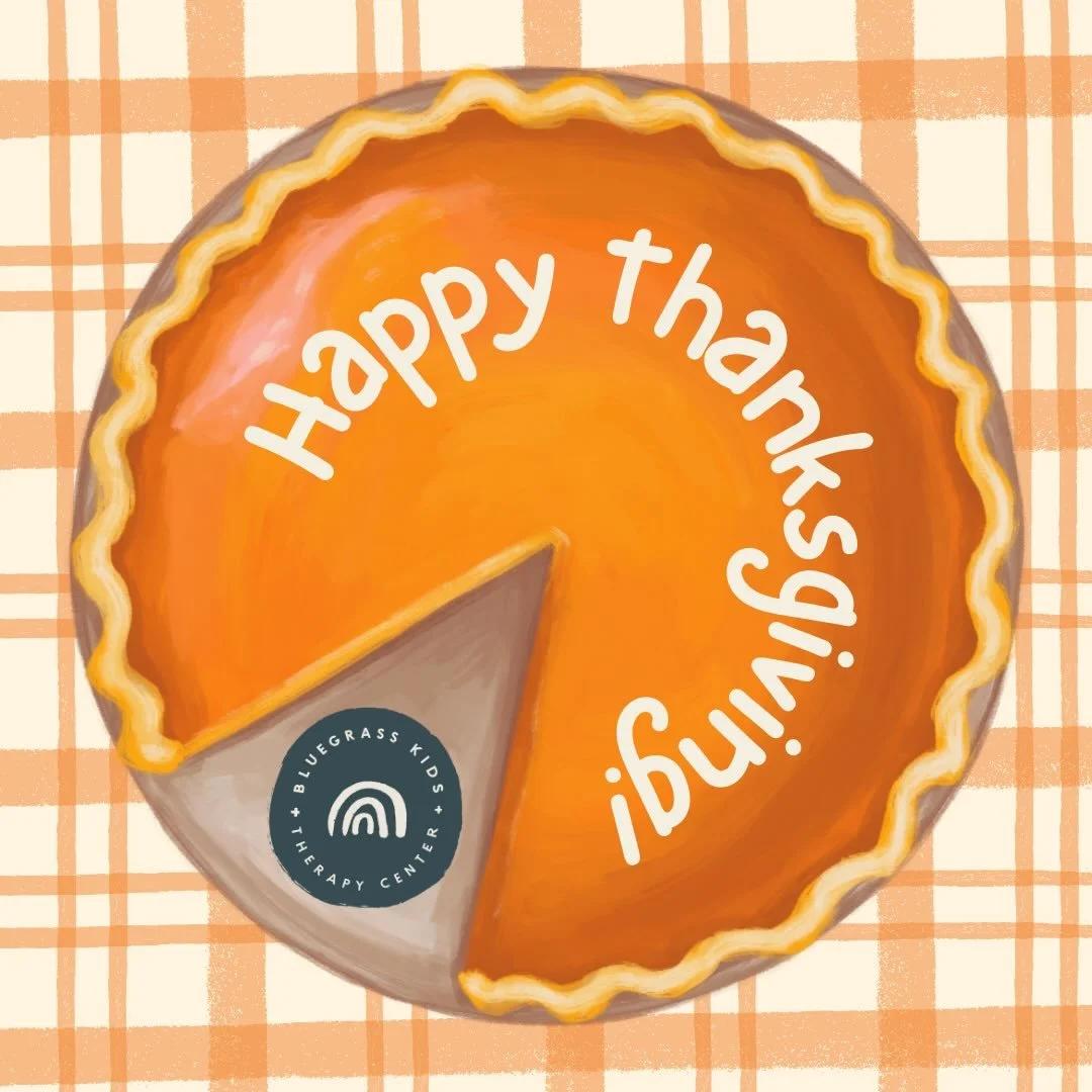 Wishing you a Happy Thanksgiving! We are very thankful to do what we do to support our Bluegrass Kids and their families! 🧡✨