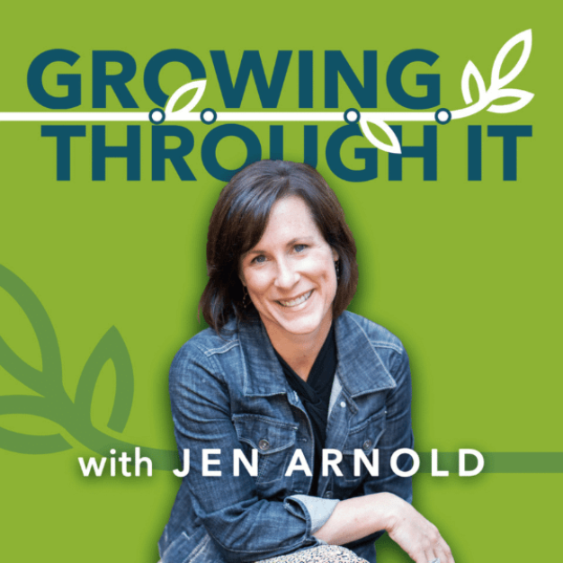 Growing Through It with Jen Arnold