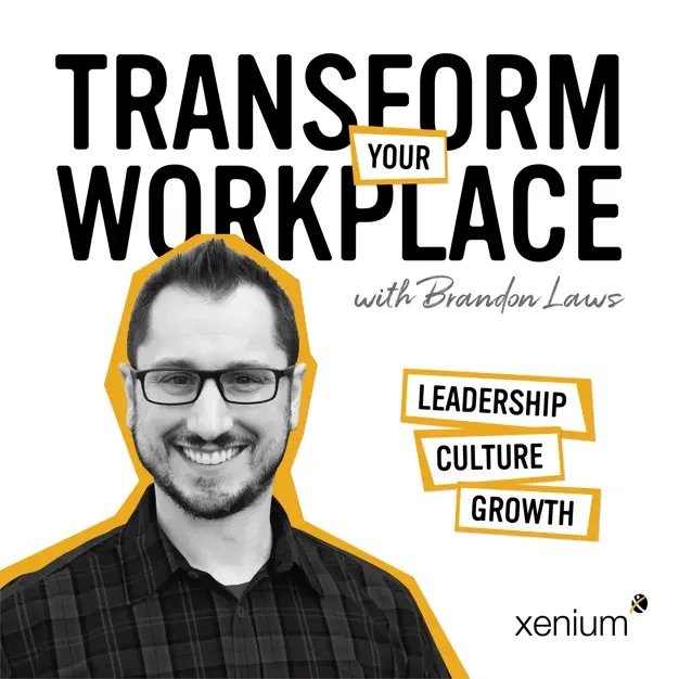 Transform Your Workplace podcast with Brandon Laws