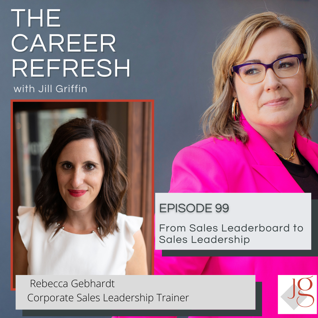 Episode 99: From Sales Leaderboard to Sales Leadership, with corporate sales leadership trainer, Rebecca Gebhardt