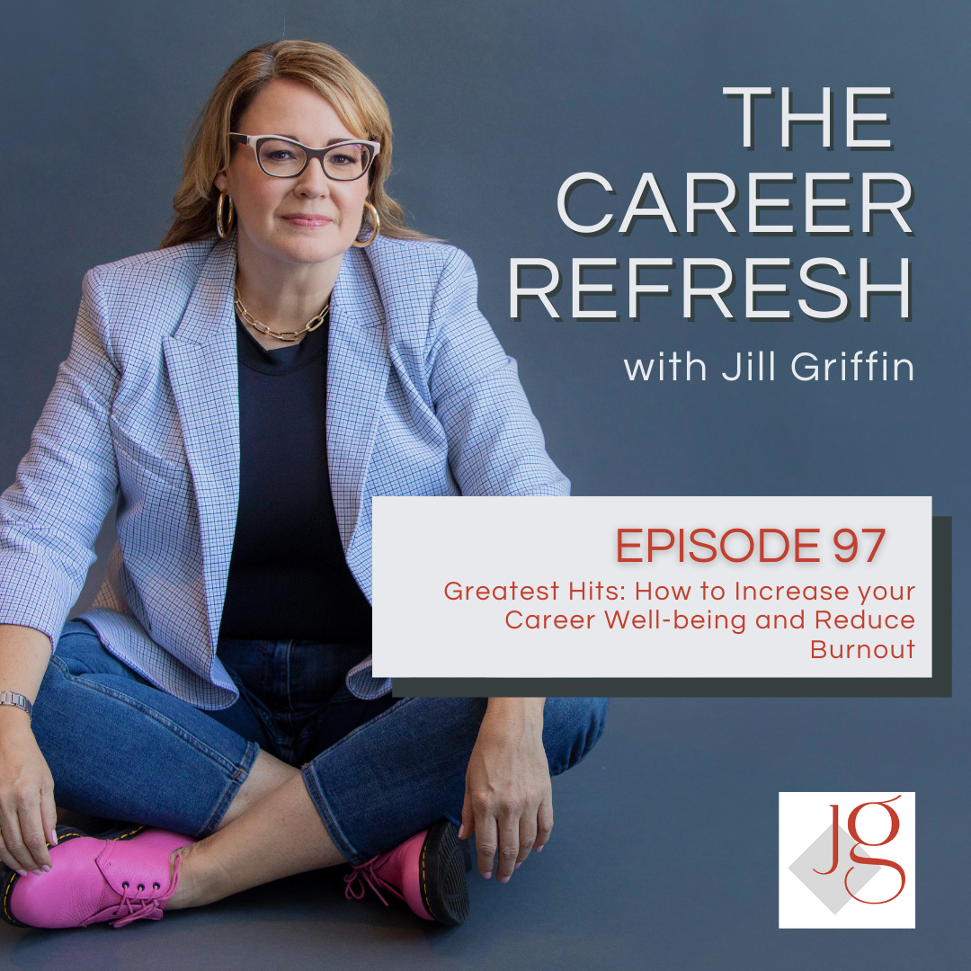 Episode 97: Greatest Hits: How to Increase your Career Well-being and Reduce Burnout